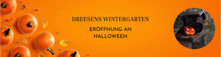 Orangefarbener Hintergrund mit Kürbissen, einer Halloween-Kürbislaterne und dem Text: „Eröffnung des Dreesens Wintergartens an Halloween“.